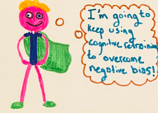 Stick figure confidently standing, wearing a cape with a thought bubble stating "I'm going to keep using cognitive retraining to overcome negative bias".
